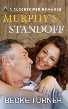 Paperback MURPHY'S STANDOFF: A Sweet Small Town Later in Life Romance (Clocktower Romance) Book
