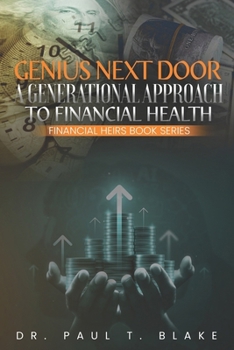 Genius Next Door: A Generational Approach to Financial Health