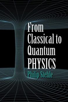 Paperback From Classical to Quantum Physics Book