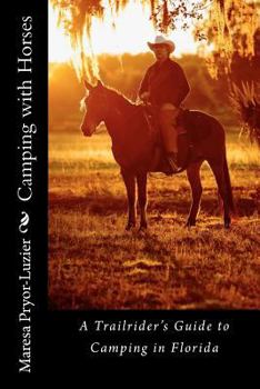 Paperback Camping with Horses: A Trail Rider's Guide to Camping in Florida Book