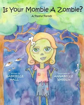 Paperback Is Your Mombie a Zombie?: A Playful Parody Book