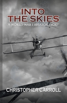 Paperback Into the Skies: A World War I Aviator Story Book