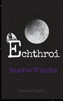 Paperback Echthroi Shadow Wielder Book