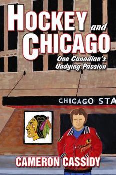 Paperback Hockey and Chicago: One Canadian's Undying Passion Book