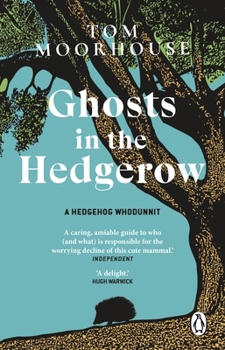 Paperback Ghosts in the Hedgerow: A hedghog whodunnit Book