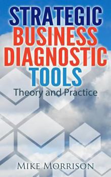 Paperback Strategic Business Diagnostic Tools - Theory and Practice Book