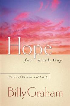 Hardcover Hope for Each Day: Words of Wisdom and Faith Book