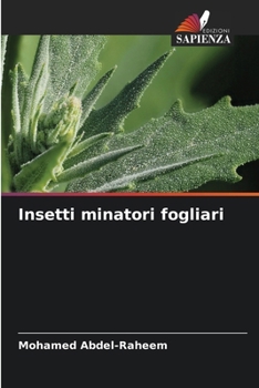 Insetti minatori fogliari (Italian Edition)