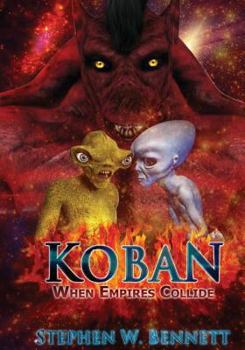 Koban: When Empires Collide - Book #7 of the Koban