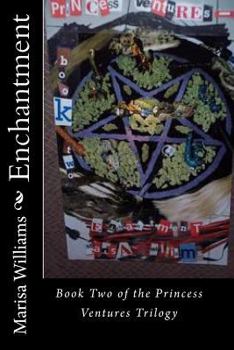 Paperback Enchantment: Book Two of the Princess Ventures Trilogy Book