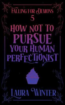 Paperback How Not to Pursue Your Human Perfectionist Book