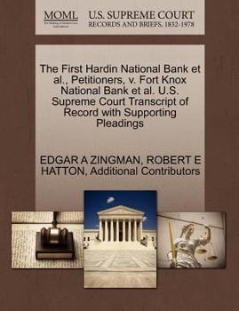 Paperback The First Hardin National Bank et al., Petitioners, V. Fort Knox National Bank et al. U.S. Supreme Court Transcript of Record with Supporting Pleading Book