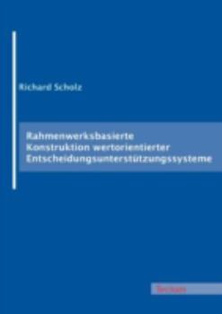 Paperback Rahmenwerksbasierte Konstruktion wertorientierter Entscheidungsunterst?tzungssysteme [German] Book