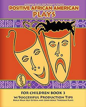 Positive African American Plays for Children Book 3