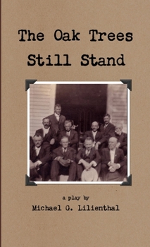 Paperback The Oak Trees Still Stand Book