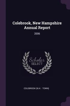 Paperback Colebrook, New Hampshire Annual Report: 2006 Book