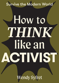 Paperback How to Think Like an Activist Book