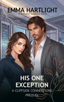 Paperback His One Exception: A Cliffside Connections Prequel Book