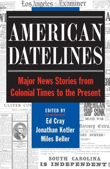 Paperback American Datelines: Major News Stories from Colonial Times to the Present Book