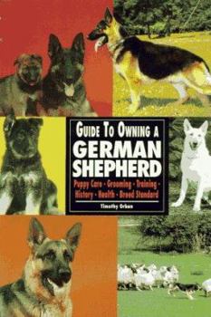 Paperback Guide to Owning a German Shepherd: Puppy Care, Grooming, Training, History, Health, Breed Standard (Re Dog Series) Book