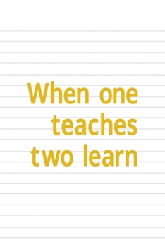 When One Teaches Two Learn: All Purpose 6x9 Blank Lined Notebook Journal Way Better Than A Card Trendy Unique Gift Striped Sheet Homeschool
