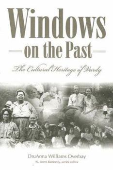 Windows on the Past: The Cultural Heritage of Vardy, Hancock County Tennessee - Book  of the Melungeons