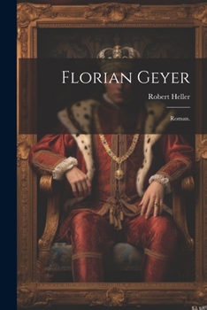 Florian Geyer: Roman.