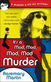 It's a Mod, Mod, Mod, Mod Murder: A Murder A-Go-Go Mystery (A Murder a-Go-Go Mystery) - Book #1 of the Murder A-Go-Go