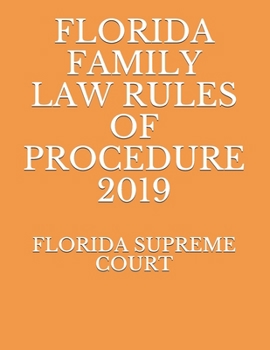 Paperback Florida Family Law Rules of Procedure 2019 Book