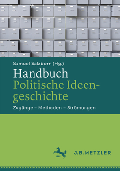 Hardcover Handbuch Politische Ideengeschichte: Zugänge - Methoden - Strömungen [German] Book
