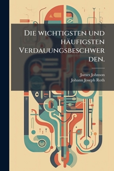 Paperback Die wichtigsten und häufigsten Verdauungsbeschwerden. [German] Book