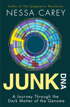 Paperback Junk DNA: A Journey Through the Dark Matter of the Genome Book