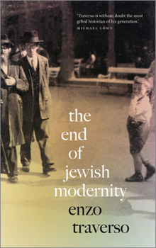 Paperback The End of Jewish Modernity Book