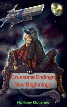 Paperback Gruesome Endings, New Beginnings Book