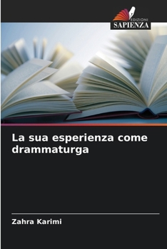 Paperback La sua esperienza come drammaturga [Italian] Book