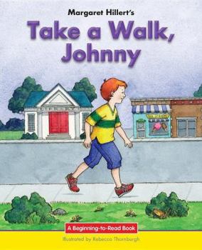 Take a Walk, Johnny (Modern Curriculum Press Beginning to Read Series) - Book  of the Beginning-To-Read