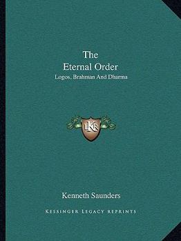 The Eternal Order: Logos, Brahman And Dharma