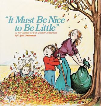 Paperback It Must Be Nice to Be Little Book