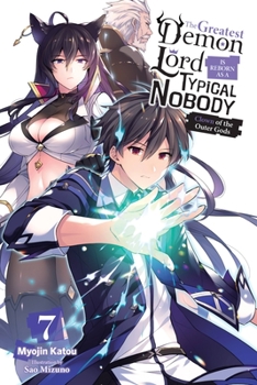 The Greatest Demon Lord Is Reborn as a Typical Nobody, Vol. 7 (light novel) - Book #7 of the Greatest Demon Lord Is Reborn as a Typical Nobody Light Novel