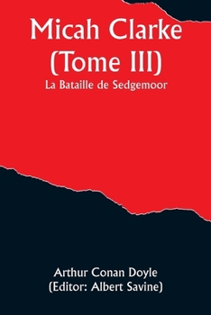 Paperback Micah Clarke (Tome III); La Bataille de Sedgemoor [French] Book