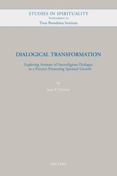 Paperback Dialogical Transformation: Exploring Avenues of Interreligious Dialogue as a Practice Promoting Spiritual Growth Book