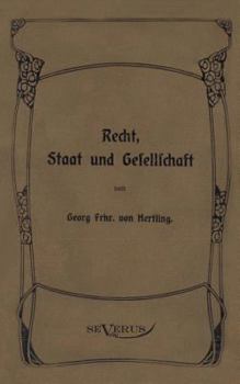 Paperback Georg von Hertling - Recht, Staat und Gesellschaft: Nachdruck der Originalausgabe von 1906. In Fraktur [German] Book