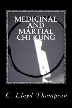 Paperback Medicinal and Martial Chi Kung: The Martial Sets Book