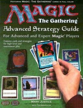 Paperback Magic: The Gathering -- Advanced Strategy Guide: The Color-Illustrated Guide to Expert Magic Book