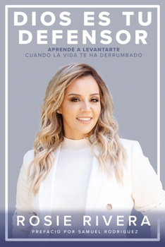 Paperback Dios Es Tu Defensor: Aprende a Levantarte Cuando La Vida Te Ha Derrumbado [Spanish] Book
