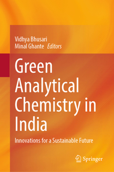 Hardcover Green Analytical Chemistry in India: Innovations for a Sustainable Future Book