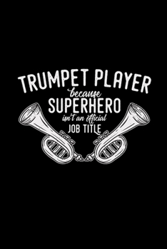 Paperback Trumpet player superhero job title: 6x9 Jazz - lined - ruled paper - notebook - notes Book