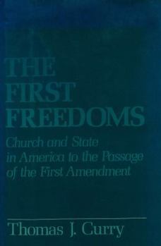 Hardcover The First Freedoms: Church and State in America to the Passage of the First Amendment Book