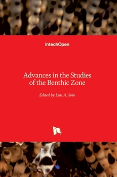 Hardcover Advances in the Studies of the Benthic Zone Book