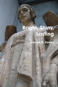 Paperback Bright, Shiny, Lasting Book